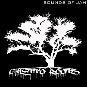 Ghetto Roots