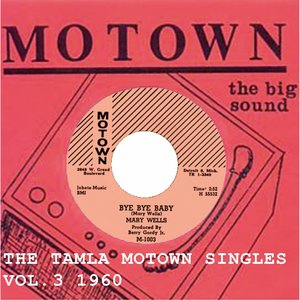 Bye Bye Baby (feat. , Smokey Robinson) [The Tamla Motown Singles Vol. 3 1960]