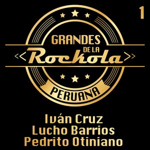 Grandes de la Rockola Peruana, Vol. 1