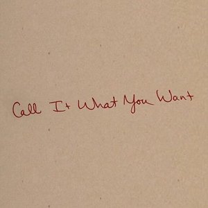 Call It What You Want