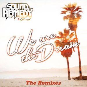 We Are the Dream the Remixes