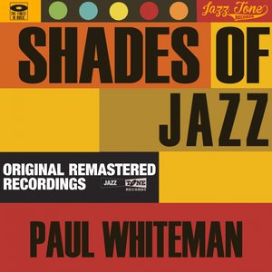 Shades of Jazz (Paul Whiteman)