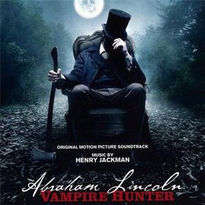 Abraham Lincoln: Vampire Hunter (Original Motion Picture Soundtrack)