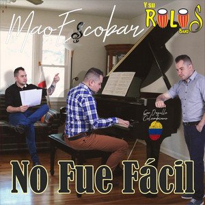 No Fue Fácil