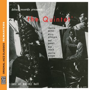 Image for 'The Quintet: Jazz At Massey Hall [Original Jazz Classics Remasters]'