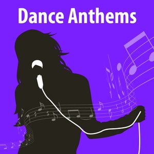 Dance Anthems