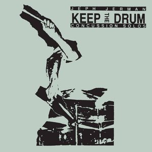 Keep The Drum (Concussion Solos)