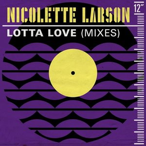 Lotta Love (Mixes) - Single