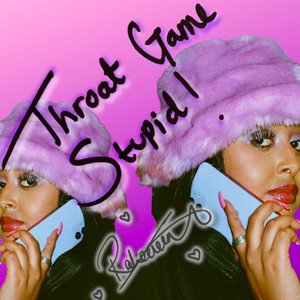THROAT GAME STUPID! - EP