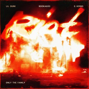 Riot (with Lil Durk & Booka600 feat. G Herbo)