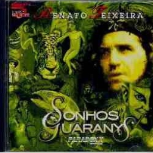 Renato Teixeira - SONHOS GUARANYS - Zortam Music