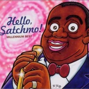 Hello, Satchmo! Millennium Best