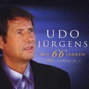 Mit 66 Jahren (Was wichtig ist...)
