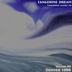 1986-06-11: Tangerine Leaves Volume 80: Denver 1986
