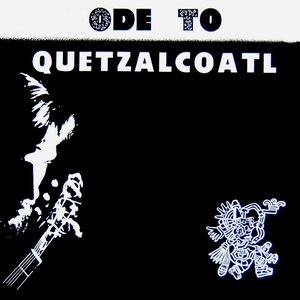 Immagine per 'Ode To Quetzalcoatl'