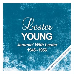 Jammin' With Lester - 1945 - 1956