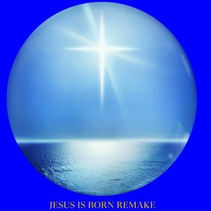 Jesus Is Born Remake