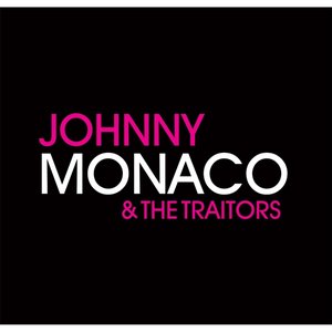 Johnny Monaco & The Traitors