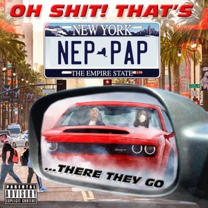 Oh Shit That's Nep & Pap There They Go