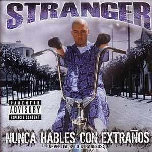 Nunca Hables Con Extraños / Never Talk To Strangers