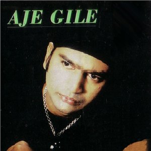 Aje Gile