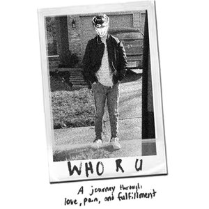 WHO R U: A Journey Through Love, Pain, and Fulfillment