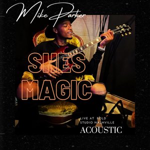She's Magic (Acoustic Version)