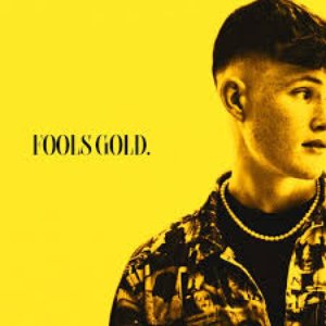 Fools Gold.