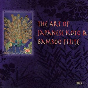 The Art Of Japanese Koto & Bamboo Flute