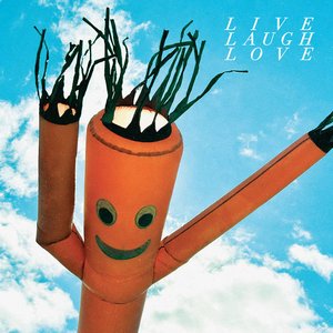 Live Laugh Love [Explicit]