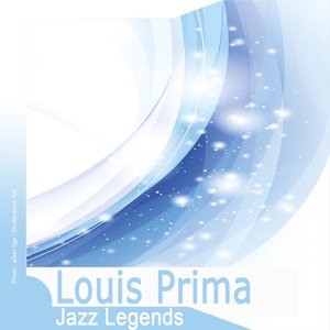 Jazz Legends: Louis Prima