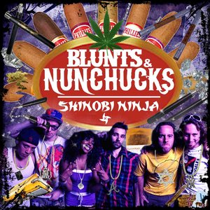 Blunts & Nunchucks