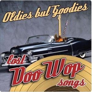Oldies But Goodies - Lost Doo Wop Songs