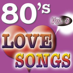 80'S Love Songs Vol.3