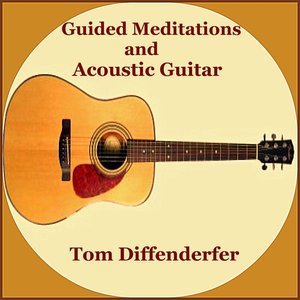 Guided Meditations and Acoustic Guitar