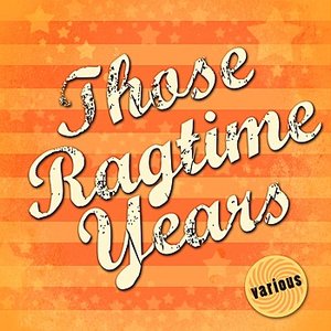 Those Ragtime Years