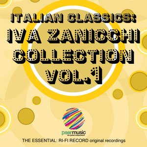 Italian Classics: Iva Zanicchi Collection, Vol. 1