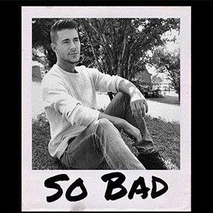 So Bad - Single