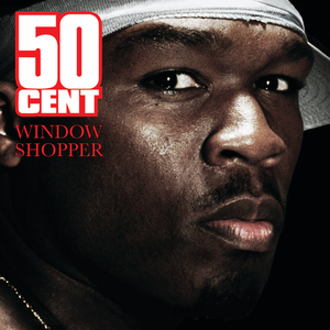 50 Cent - Window Shopper - Zortam Music