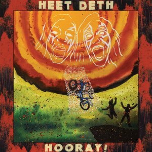 Heet Deth HOORAY!