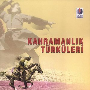 Kahramanlık Türküleri