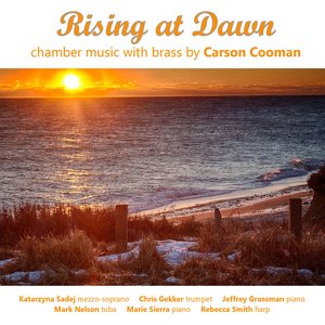Rising at Dawn: Chamber Music with brass by Carson Cooman