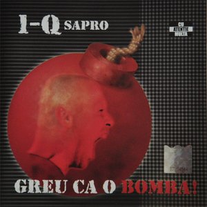 Greu Ca O Bomba