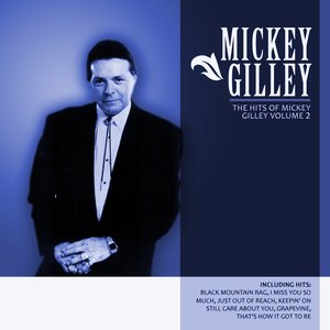 The Hits Of Mickey Gilley Volume 2