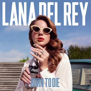 Born To Die [Explicit]