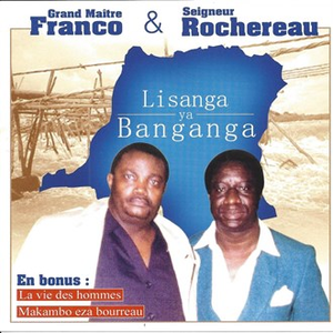 FRANCO - Grand Matre Franco & Seigneur Rochereau  Lisanga Ya Banganga - Zortam Music