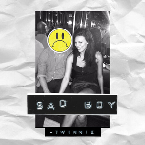 Twinnie - Sad Boy Lyrics - Zortam Music