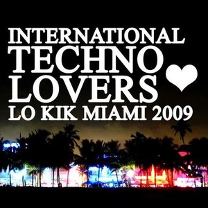 International Techno Lovers (Lo Kik Miami 2009)