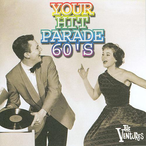 The Ventures - Your Hit Parade 60