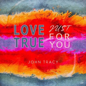 Love True Just for You